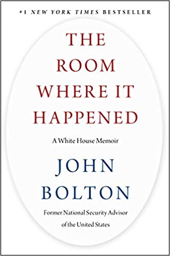 The Room Where it Happened: A White House Memoir by John Bolton