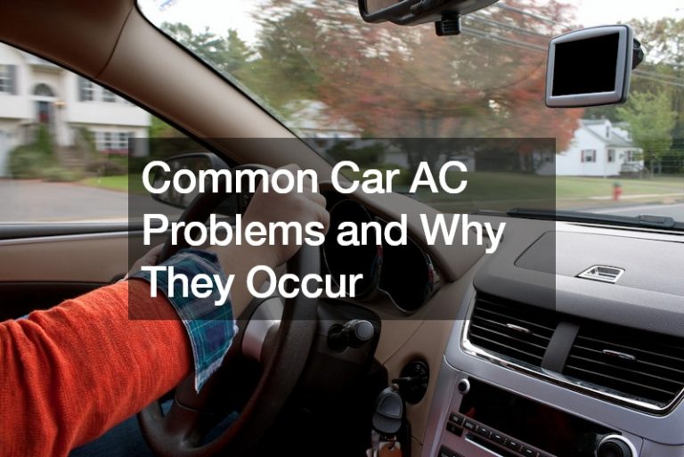 Common Car AC Problems and Why They Occur