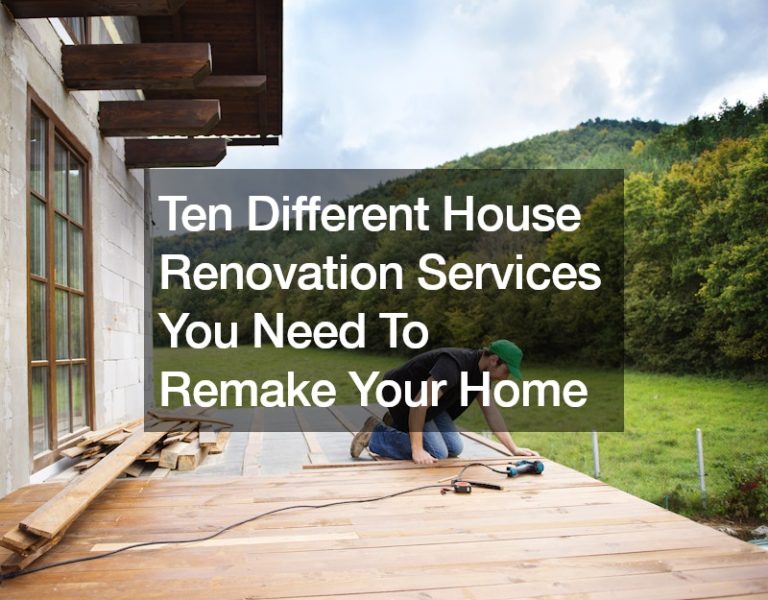 Ten Different House Renovation Services You Can Hire
