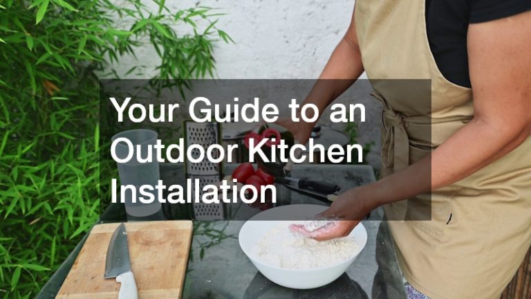 Your Guide to an Outdoor Kitchen Installation