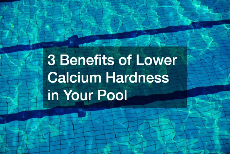 3 Benefits of Lower Calcium Hardness in Your Pool